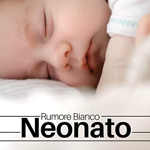 Rumore bianco Neonato